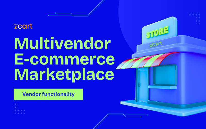 zCart Multivendor E-commerce Marketplace (Vendor functionality)