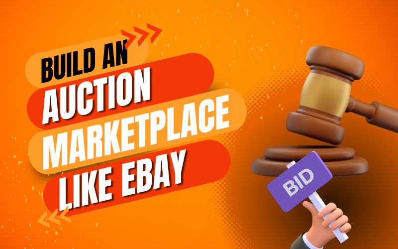 How to Build an Auction Marketplace Like eBay
